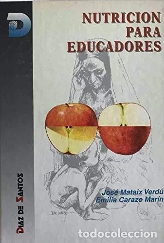 Libros de segunda mano: NUTRICION PARA EDUCADORES : MATAIX VERDU / CARAZO MARIN : DIAZ DE SANTOS