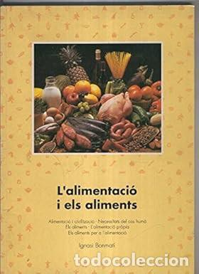 Libros de segunda mano: L'ALIMENTACI&Oacute; I ELS ALIMENTS : IGNASI BONMATI