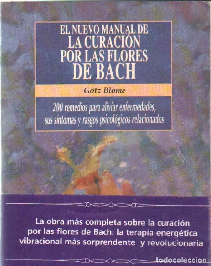 Libros de segunda mano: EL NUEVO MANUA L DE LA CORACI&Oacute;N POR LAS FLORES DE BACH. BLOME, G&Ouml;TZ. A-MEDNAT-814