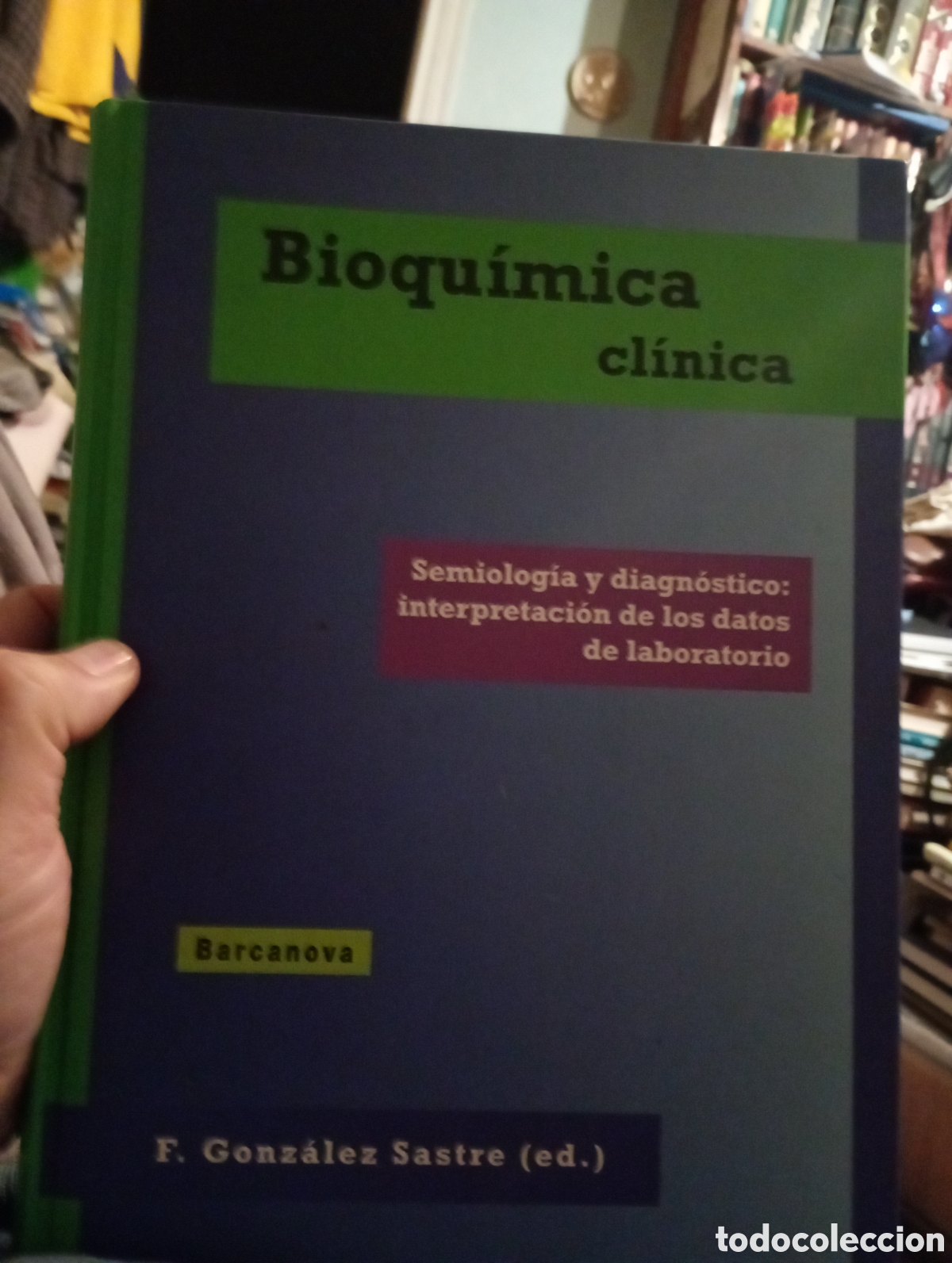 Libros de segunda mano: BIOQUIMICA CLINICA F. Gonz&aacute;lez Sastre