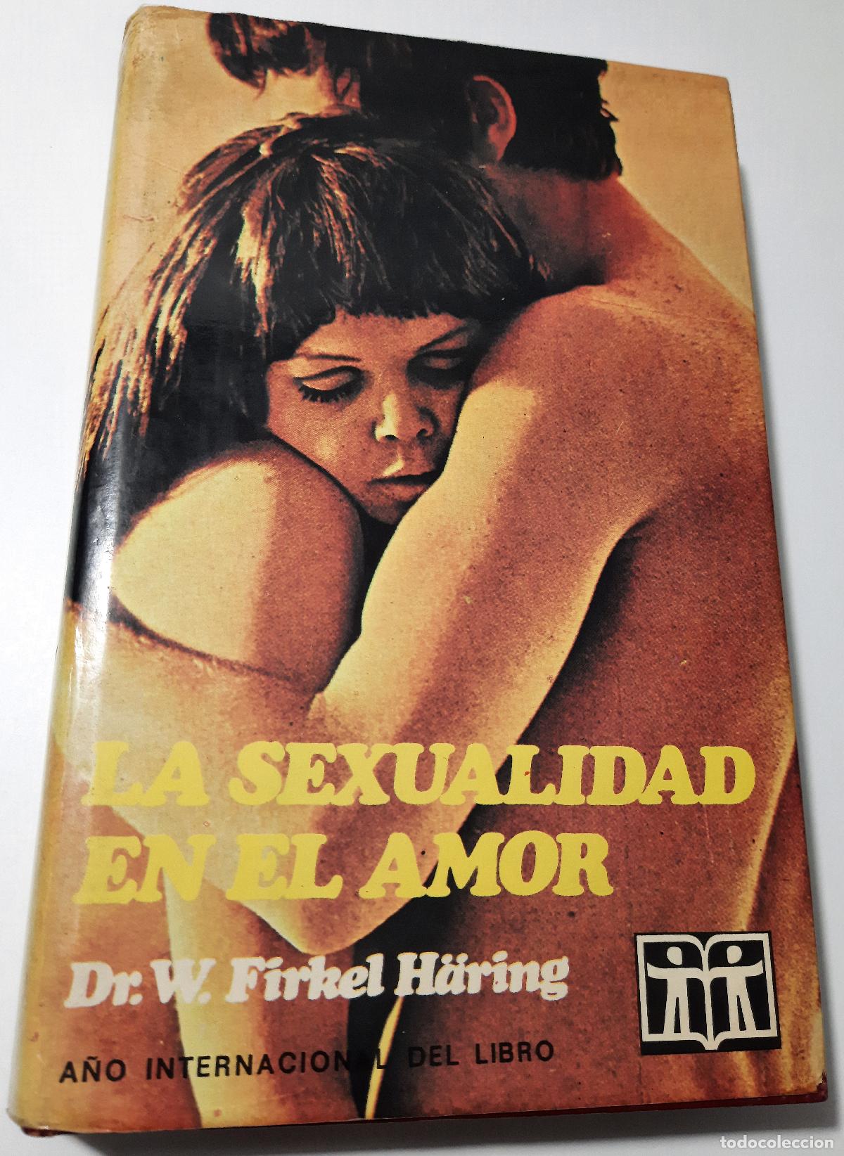 Gebrauchte B&uuml;cher: La sexualidad en el amor - Firkel Haring, Wilhem