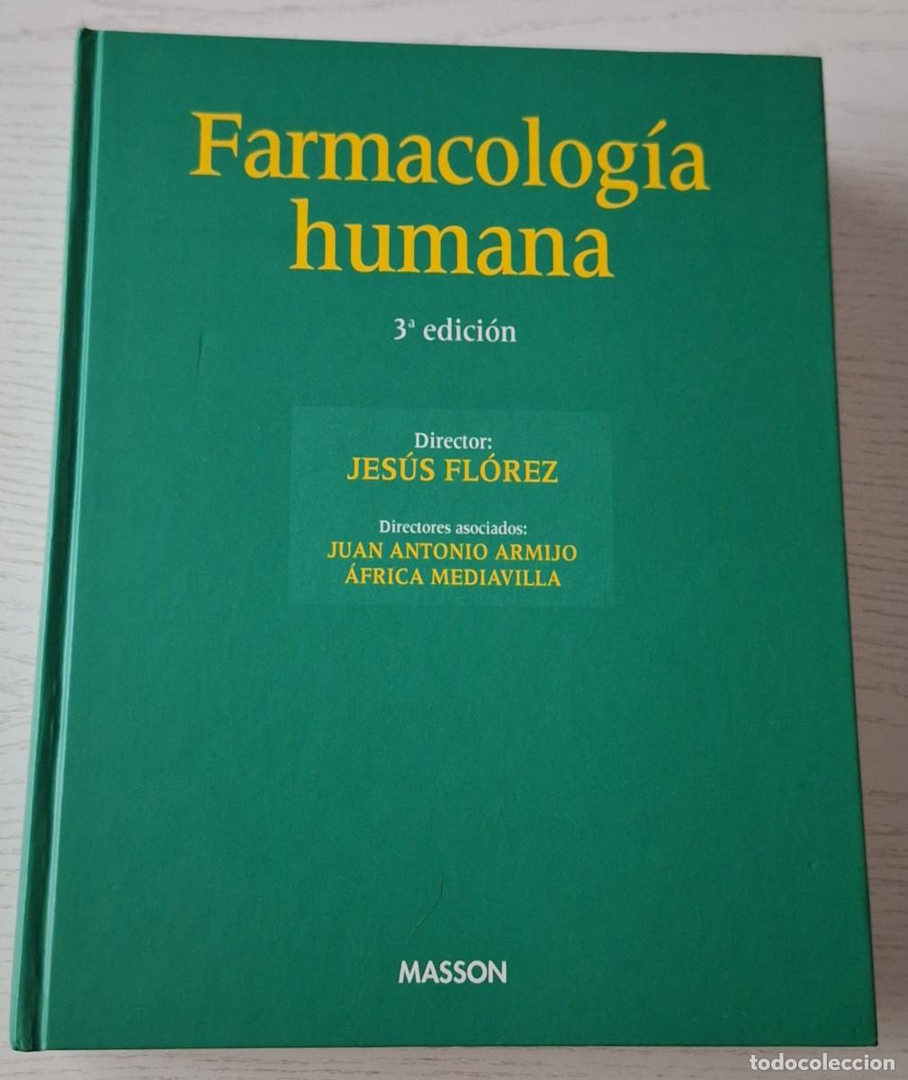 Libri di seconda mano: FARMACOLOG&Iacute;A HUMANA &middot; DIRECTOR: JES&Uacute;S FLOREZ &middot; 3&ordf; edici&oacute;n, 2&ordf; reimpresi&oacute;n: Masson, 1999