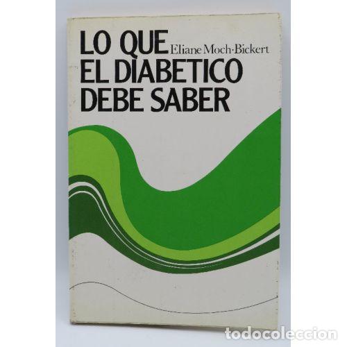 Libri di seconda mano: Lo Que el Diabetico Debe Saber - Moch-bickert, E. - Editorial Mensajero - 2020 - Medicina Practica