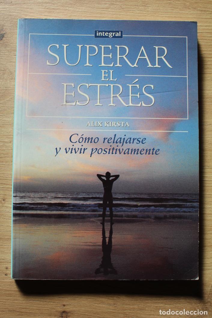 Libros de segunda mano: Superar el estr&eacute;s Alix Kirsta - Foto 1