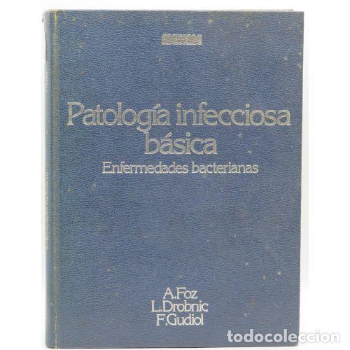 Gebrauchte B&uuml;cher: Patolog&iacute;a Infecciosa B&aacute;sica - A. Foz, L. Drobnic, F. Gudiol - Internacional de Ediciones - 1981, 1&ordf;