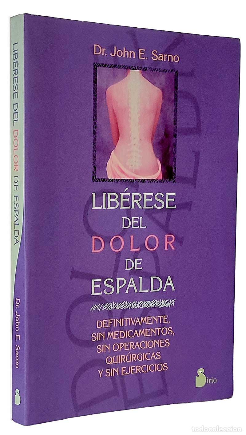 Libros de segunda mano: Lib&eacute;rese del dolor de espalda - John E. Sarno - Foto 2