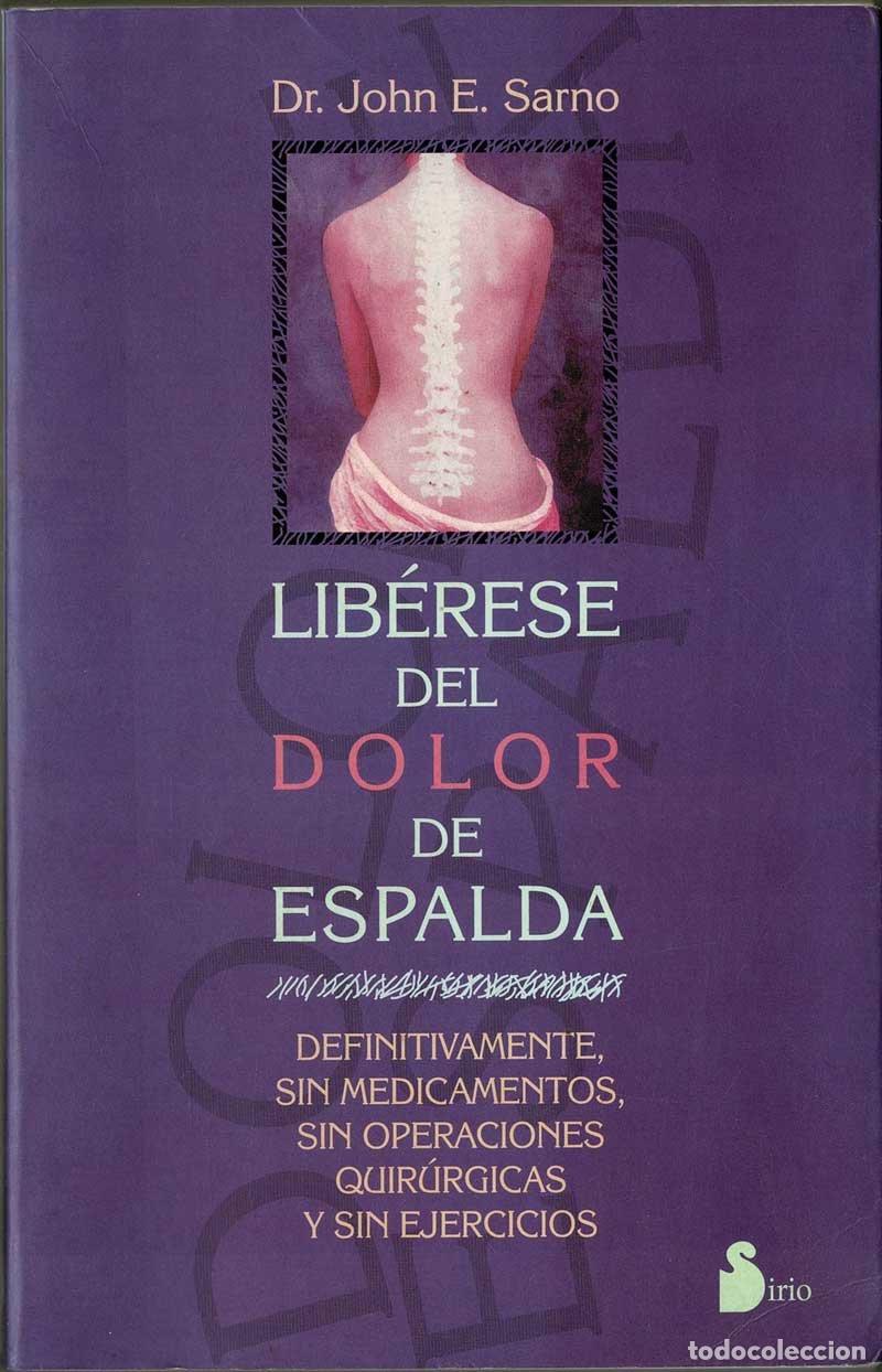 Libros de segunda mano: Lib&eacute;rese del dolor de espalda - John E. Sarno - Foto 1