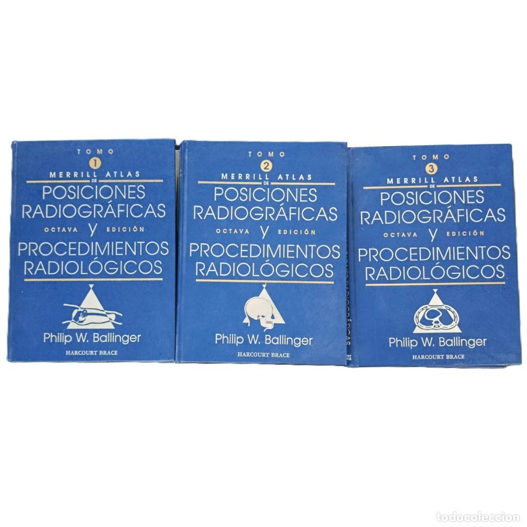 Libri di seconda mano: MERRILL: ATLAS DE POSICIONES RADIOGR&Aacute;FICAS (3 TOMOS COMPLETOS). PHILIP W. BALLINGER. 8&ordf; EDICI&Oacute;N.