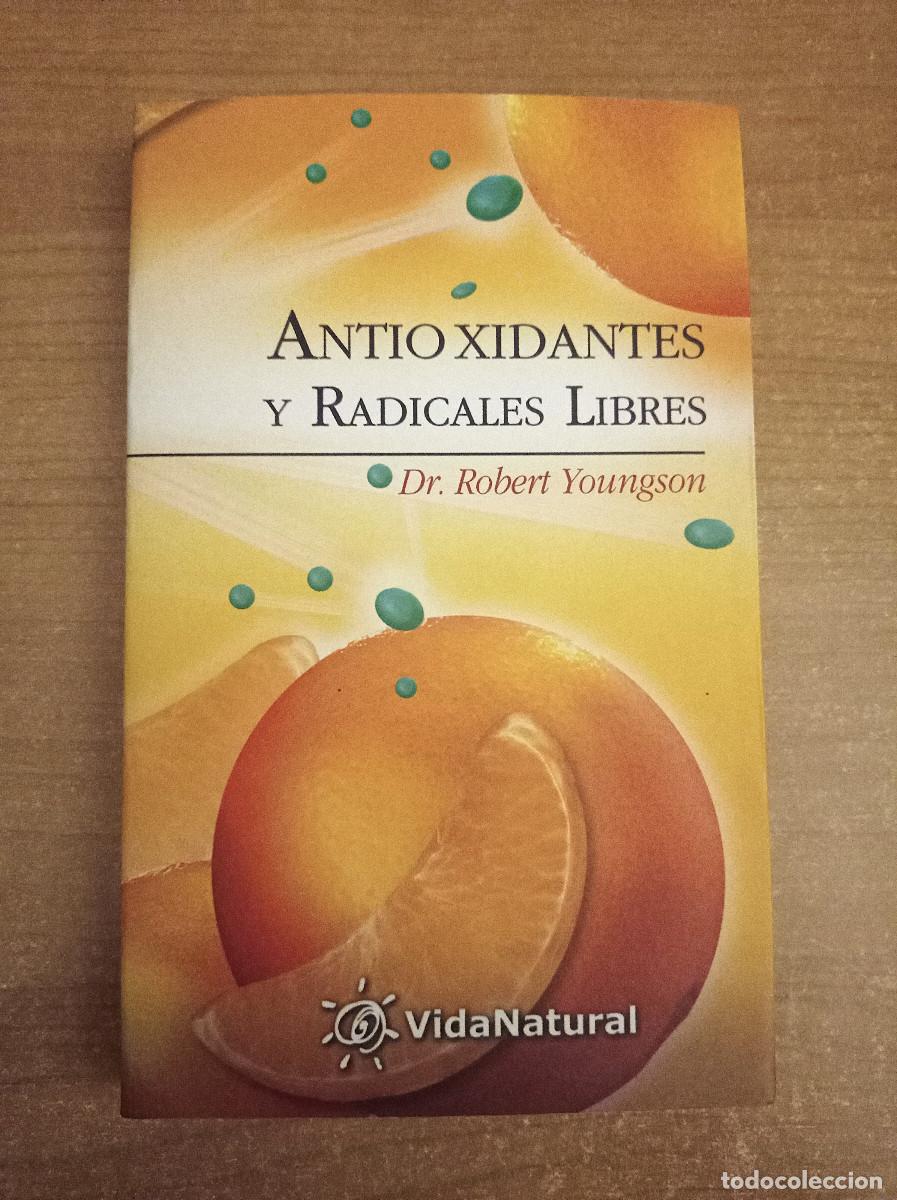 Libri di seconda mano: Antioxidantes y Radicales Libres - Dr. Robert Youngson - Edaf, 2003