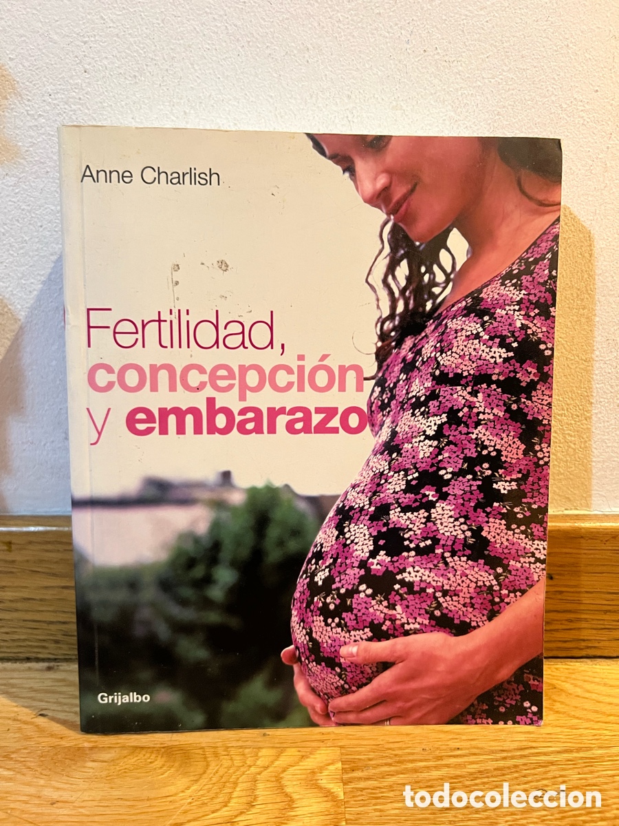 Libros de segunda mano: Anne Charlish Fertilidad, concepcion y embarazo