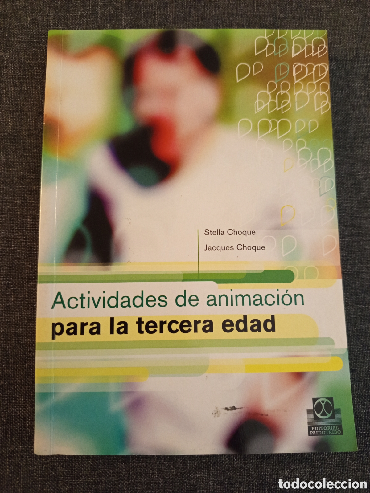 Libri di seconda mano: ACTIVIDADES DE ANIMACION PARA LA TERCERA EDAD (STELLA CHOQUE / JACQUES CHOQUE)