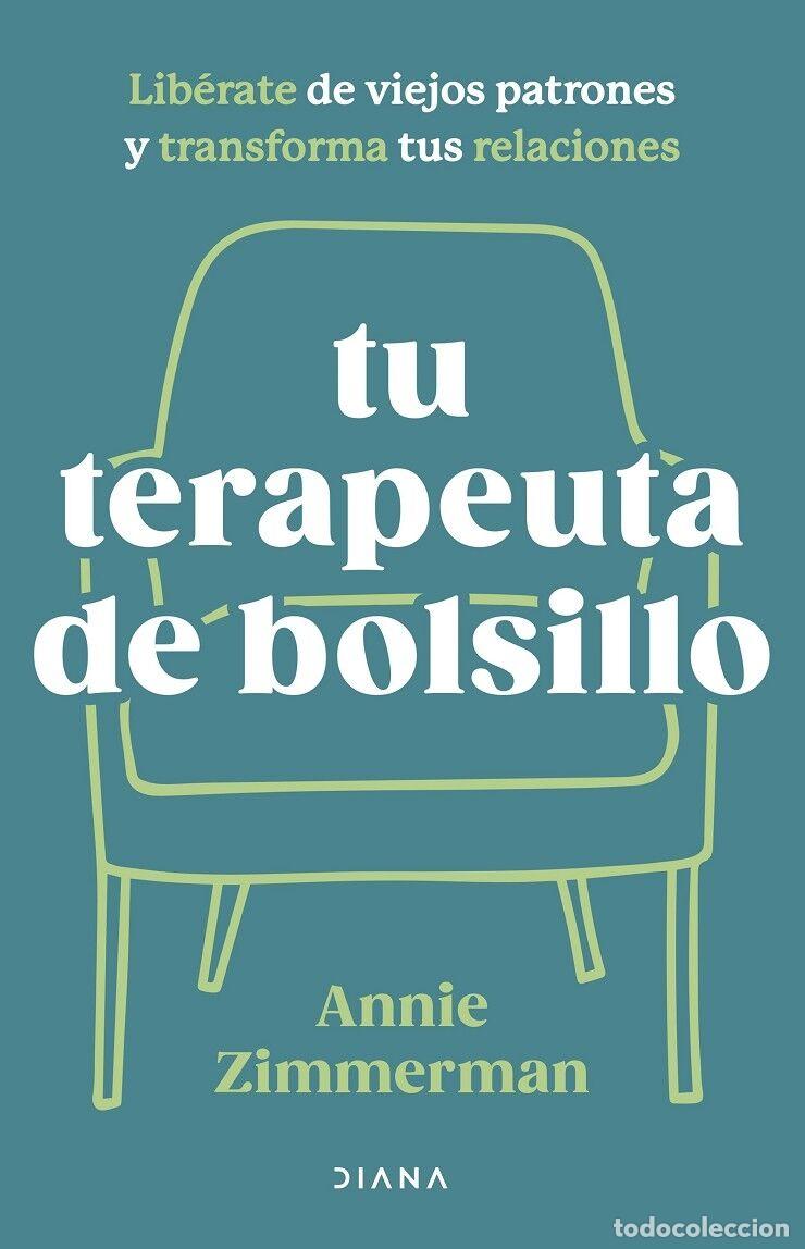Libri di seconda mano: TU TERAPEUTA DE BOLSILLO - ZIMMERMAN, ANNIE - EDITORIAL DIANA - AUTOCONOCIMIENTO - 2024