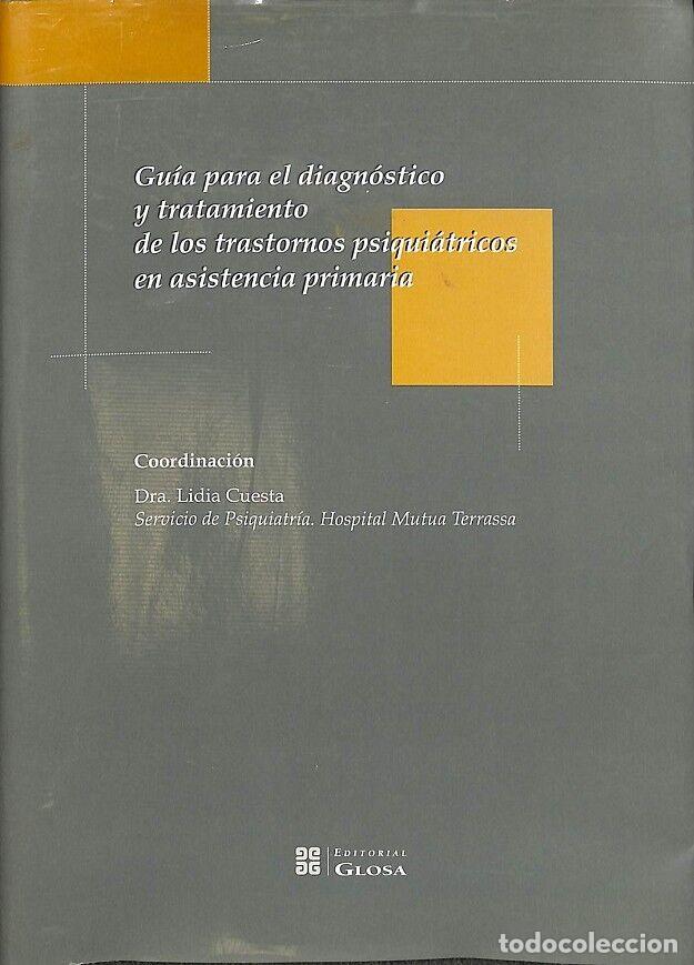 Libri di seconda mano: GU&Iacute;A DIAGN&Oacute;STICO Y TRATAMIENTO TRASTORNOS PSIQUI&Aacute;TRICOS ASISTE - CUESTA, LIDIA COORD. - EDITORIAL GL
