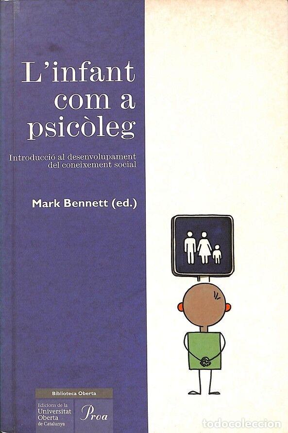 Gebrauchte B&uuml;cher: L'INFANT COM A PSIC&Ograve;LEG - MARCK BENNETT - EDICIONS PROA - 1997 - FORA DE COL&middot;LECCI&Oacute;