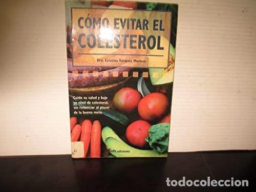 Gebrauchte B&uuml;cher: C&oacute;mo evitar el colesterol. Dra Cristina V&aacute;zquez Moreno