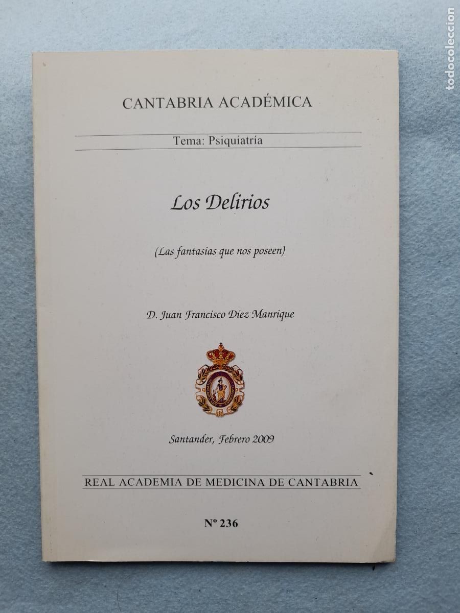 Libros de segunda mano: Los Delirios. Las Fantas&iacute;as que nos Poseen. Juan Francisco D&iacute;ez Manrique.