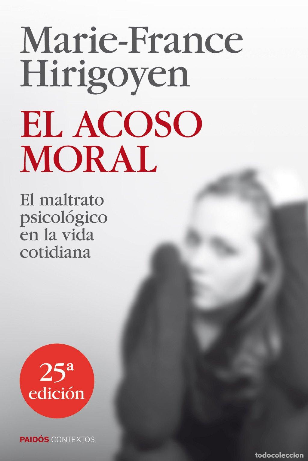 Libros de segunda mano: El acoso moral: El maltrato psicol&oacute;gico en la vida cotidiana - Hirigoyen, Marie-France - Paid&oacute;s - Co