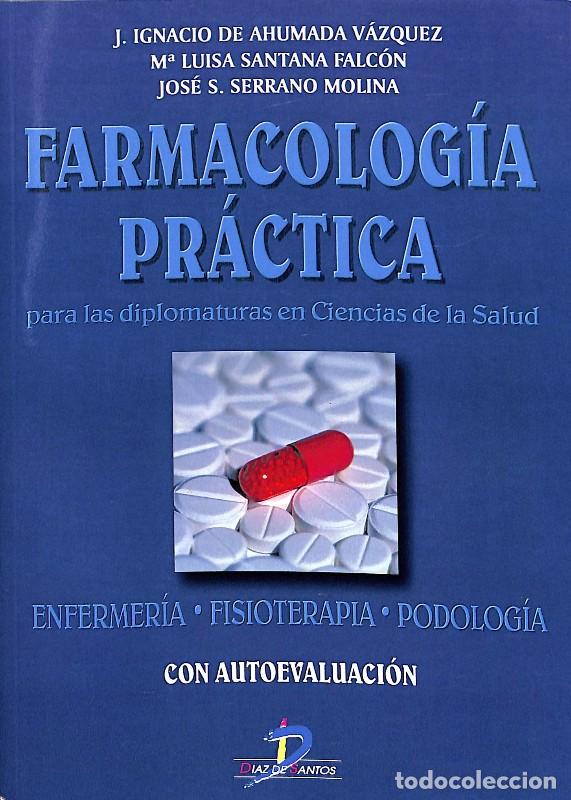 Libros de segunda mano: Farmacolog&iacute;a pr&aacute;ctica para ciencias de la salud - J. Ignacio de Ahumada - D&iacute;az de Santos