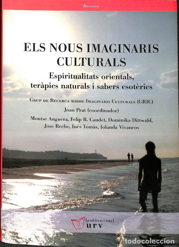 Gebrauchte B&uuml;cher: Els nous imaginaris culturals: Espiritualitats orientals, ter&agrave;pies naturals i sabers esot&egrave;rics - Pra