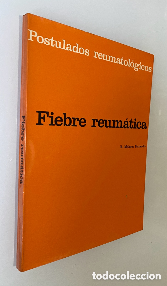 Livres d'occasion: Postulados reumatol&oacute;gicos: Fiebre reum&aacute;tica - MOLERES FERRANDIS, R.