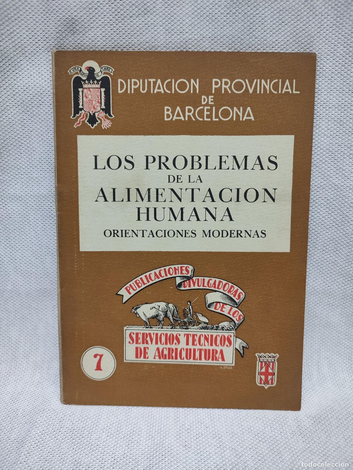 Libros de segunda mano: LOS PROBLEMAS DE LA ALIMENTACION HUMANA. DIPUTACION BARCELONA. MANUEL TREMOLEDA. 1942