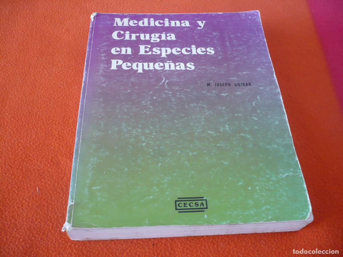 Libros de segunda mano: MEDICINA Y CIRUGIA EN ESPECIES PEQUE&Ntilde;AS ( JOSEPH BOJRAB ) 1992 VETERINARIA ANIMALES