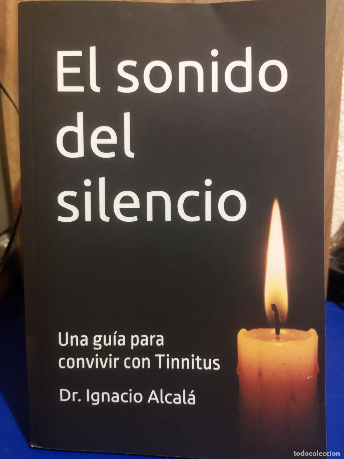 Libros de segunda mano: El sonido del silencio Dr Ignacio Alcal&aacute;