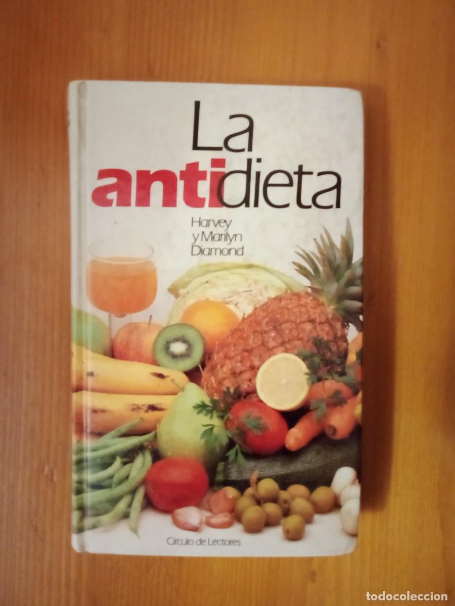 Second hand books: LA ANTIDIETA, HARVEY Y MARILYN DIAMOND, CIRCULO DE LECTORES
