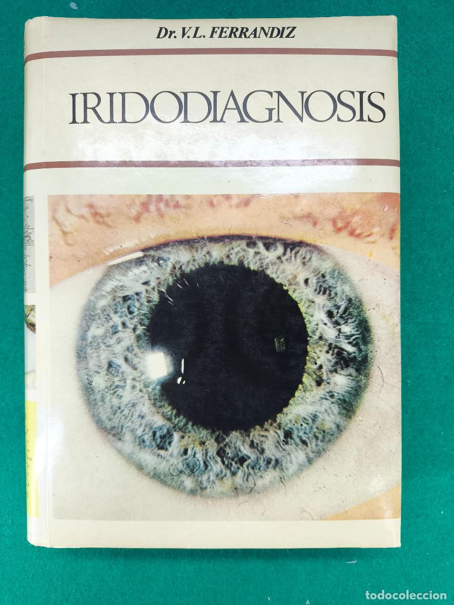 Libros de segunda mano: IRIDODIAGNOSIS / Dr. V.L. FERRANDIZ / 3&ordf;ed. 1981.