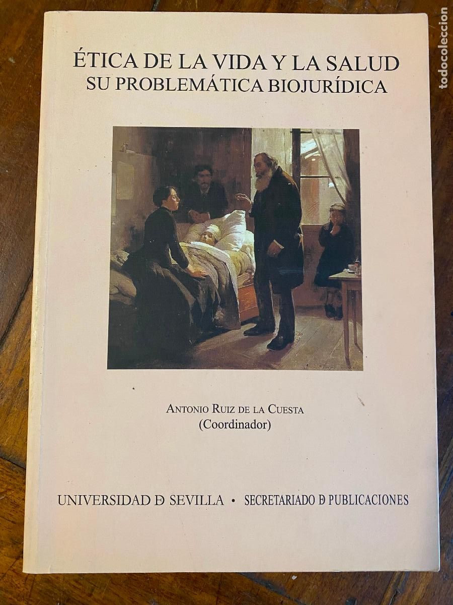 Libros de segunda mano: Antonio Ruiz de la Cuesta (coord.) - &Eacute;TICA DE LA VIDA Y DE LA SALUD. Su problem&aacute;tica biojur&iacute;dica.
