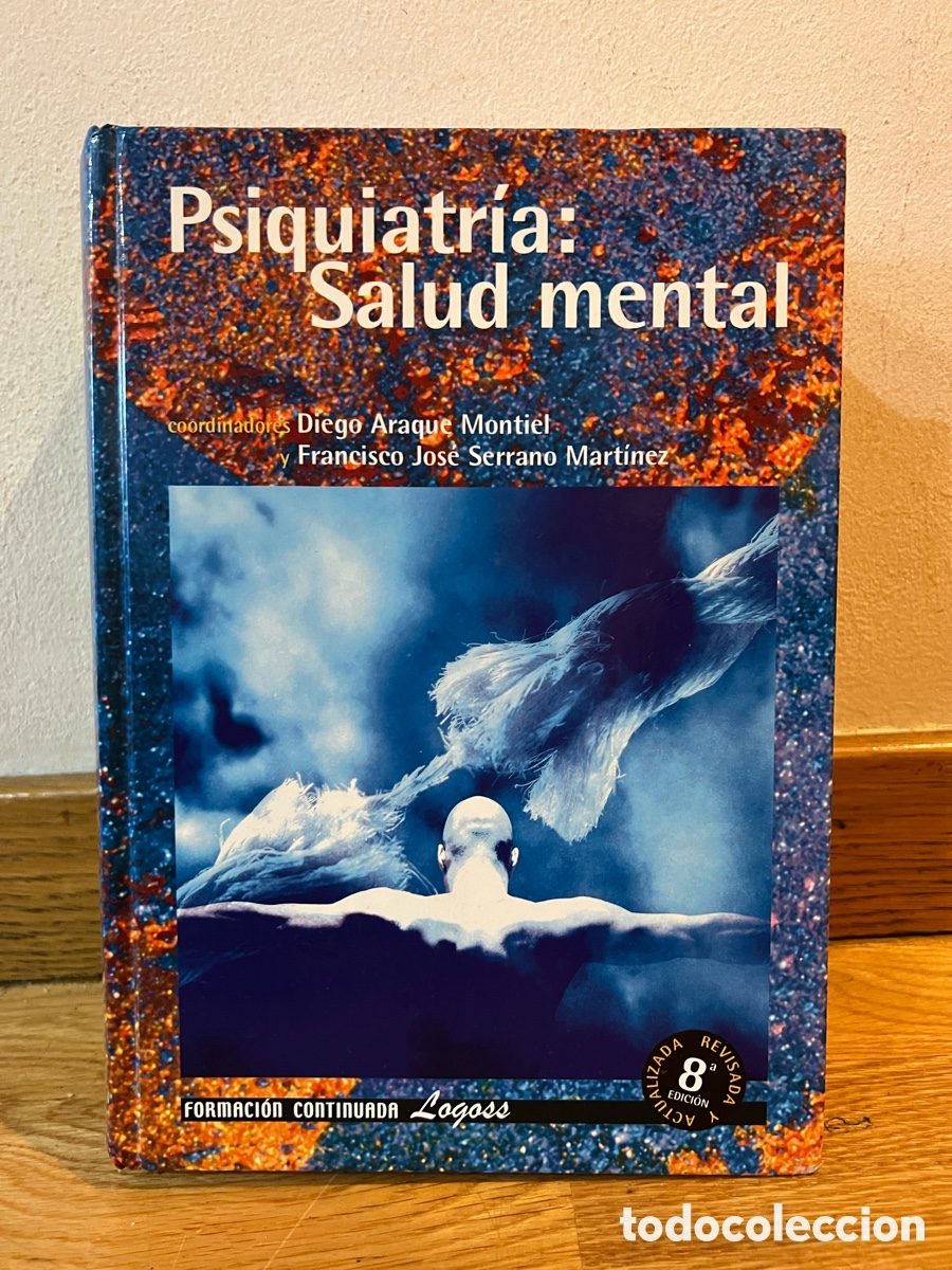 Libros de segunda mano: Psiquiatria: Salud mental coordinadores Diego Araque Montiel y Francisco Jos&eacute; Serrano Mart&iacute;nez