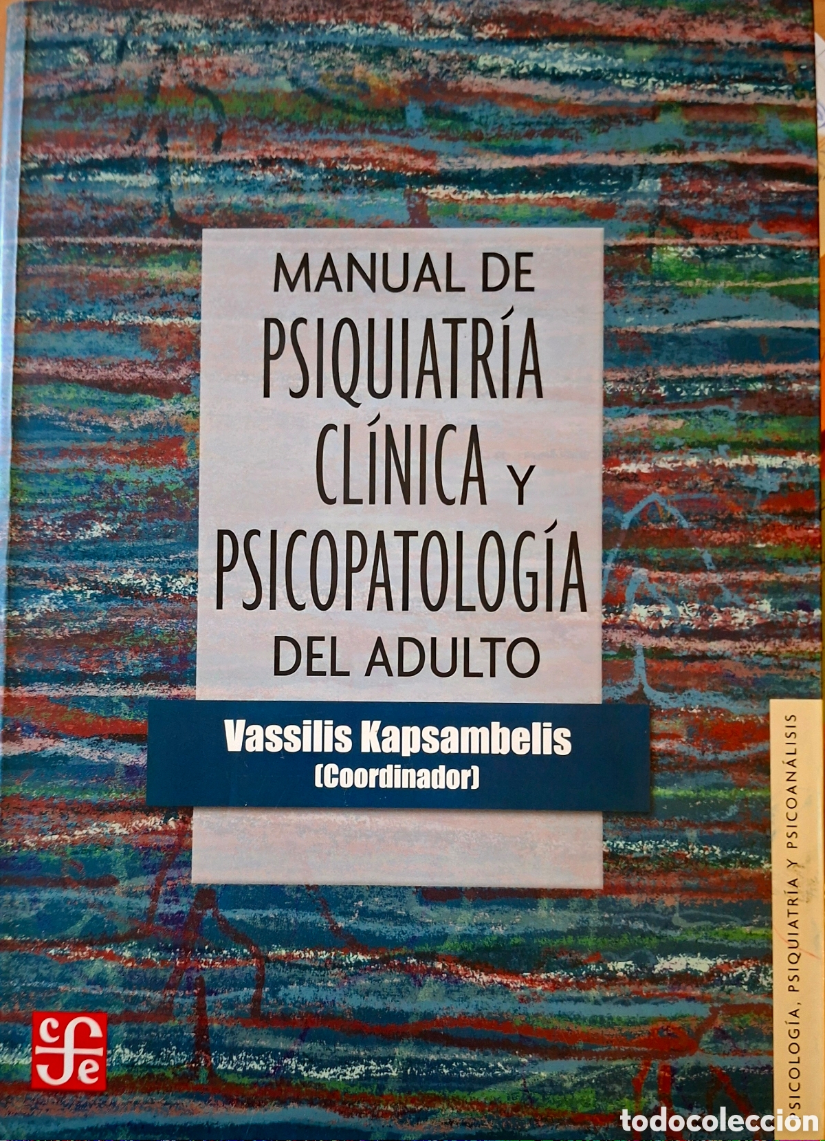Libros de segunda mano: V. Kanpsambelis, Manual de PSIQUIATRIA CLINICA Y PSICOPATOLOGIA del adulto. fce, 2016