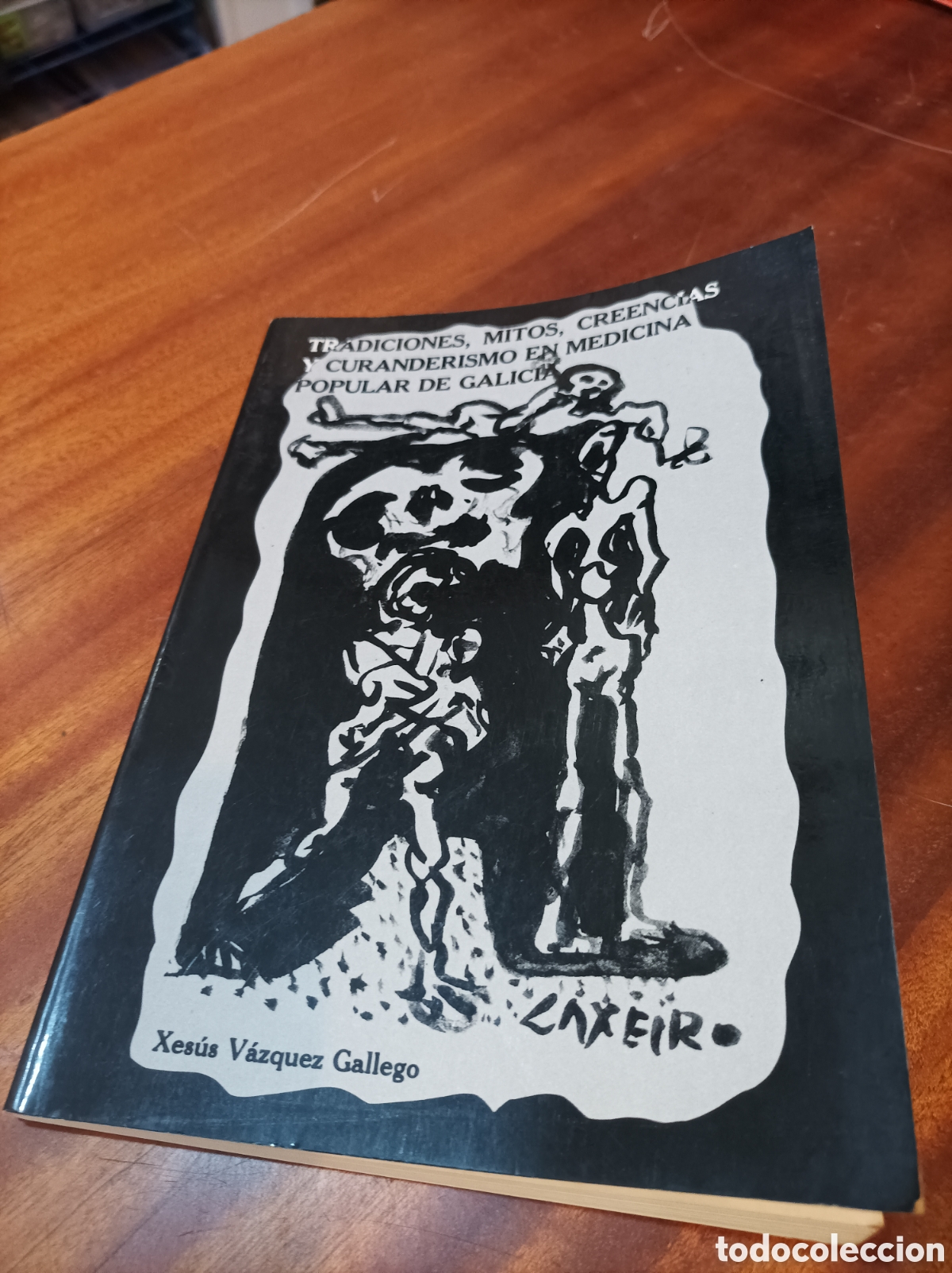 Libros de segunda mano: TRADICIONES,MITOS, CREENCIAS Y CURANDERISMO EN LA MEDICINA POPULAR DE GALICIA.XESUS V&Aacute;ZQUEZ GALLEGO.