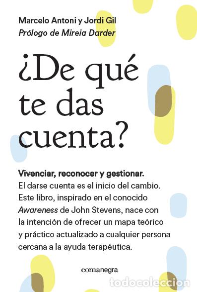 Libri di seconda mano: &iquest;De qu&eacute; te das cuenta?: Vivenciar, reconocer y gestionar - Antoni Lobo, Marcelo - Comanegra - CAJA D