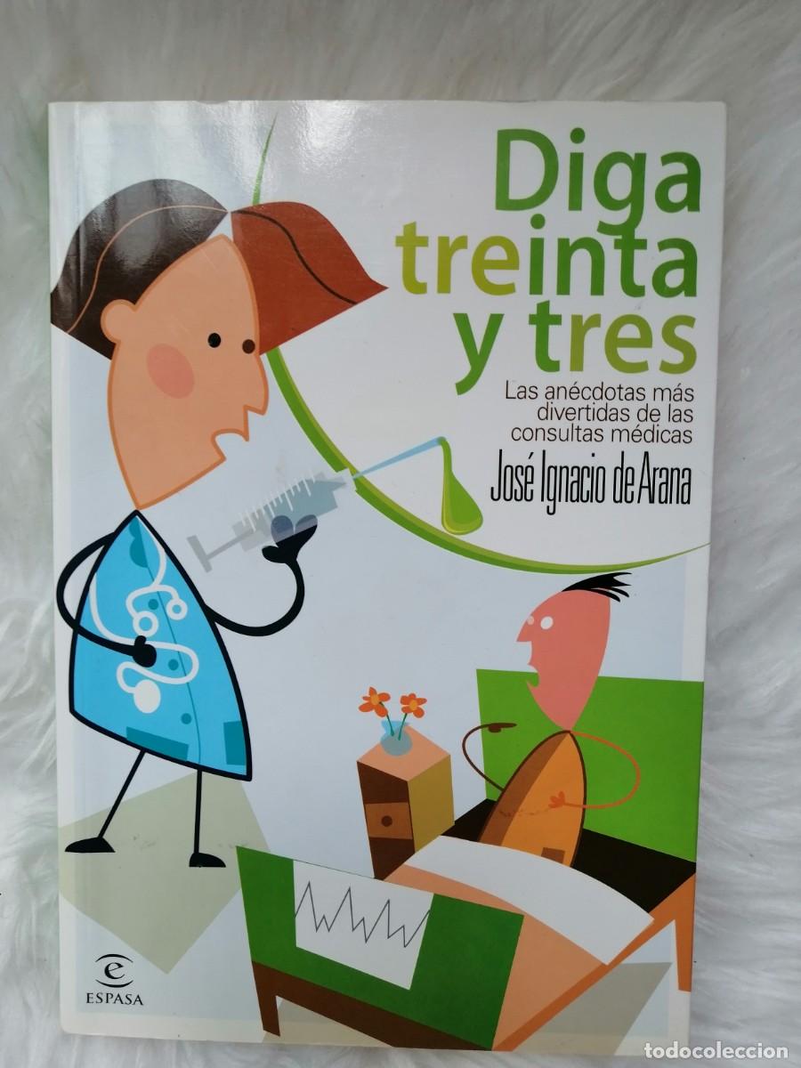 Libros de segunda mano: Diga treinta y tres. Jos&eacute; Ignacio de Arana - Foto 1