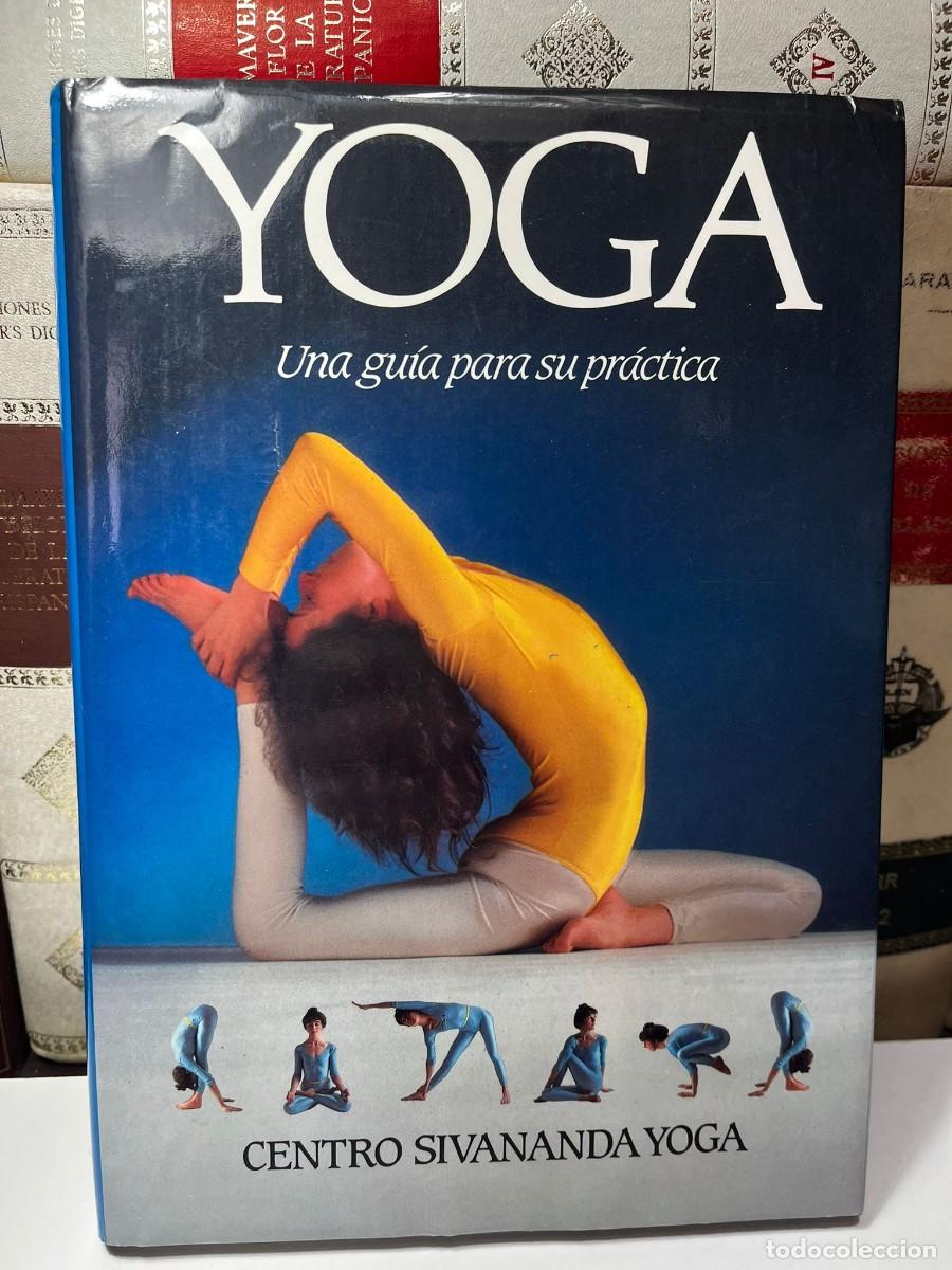 Libri di seconda mano: YOGA. UNA GU&Iacute;A PARA SU PR&Aacute;CTICA. Centro Sivananda Yoga. Ed. Circulo de Lectores.
