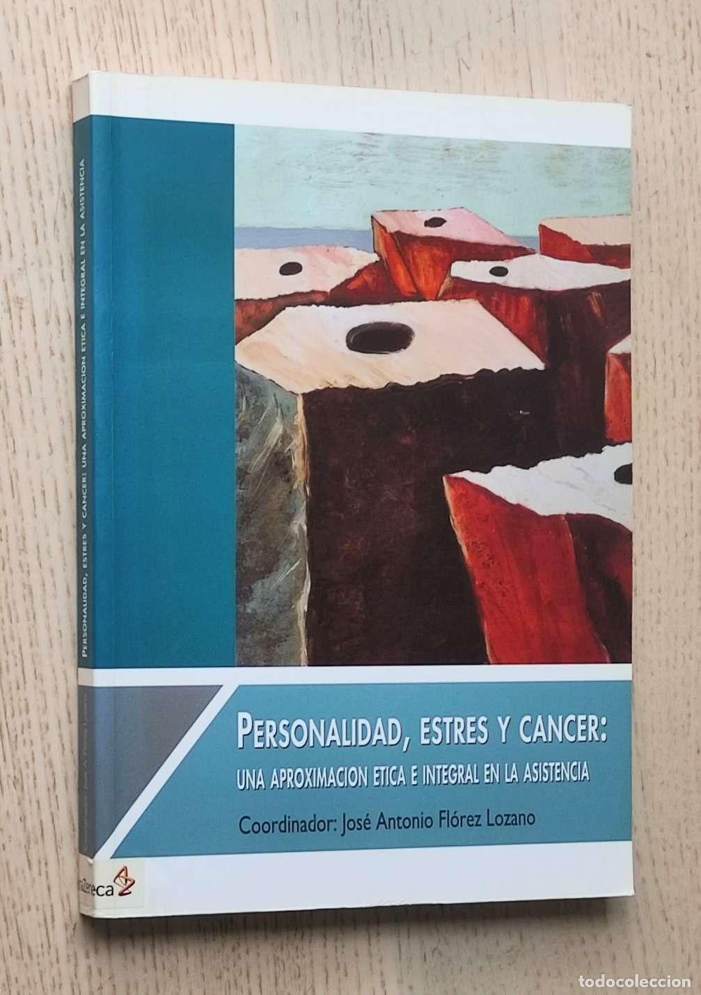 Libri di seconda mano: PERSONALIDAD, ESTR&Eacute;S Y CANCER. Una aproximaci&oacute;n &eacute;tica e integral en la asistencia - V.V.A.A. / FL&Oacute;RE