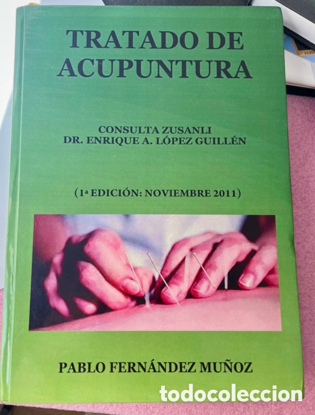 Libros de segunda mano: TRATADO DE ACUPUNTURA CONSULTA ZUSANLI DR. ENRIQUE A. L&Oacute;PEZ GUILL&Eacute;N.