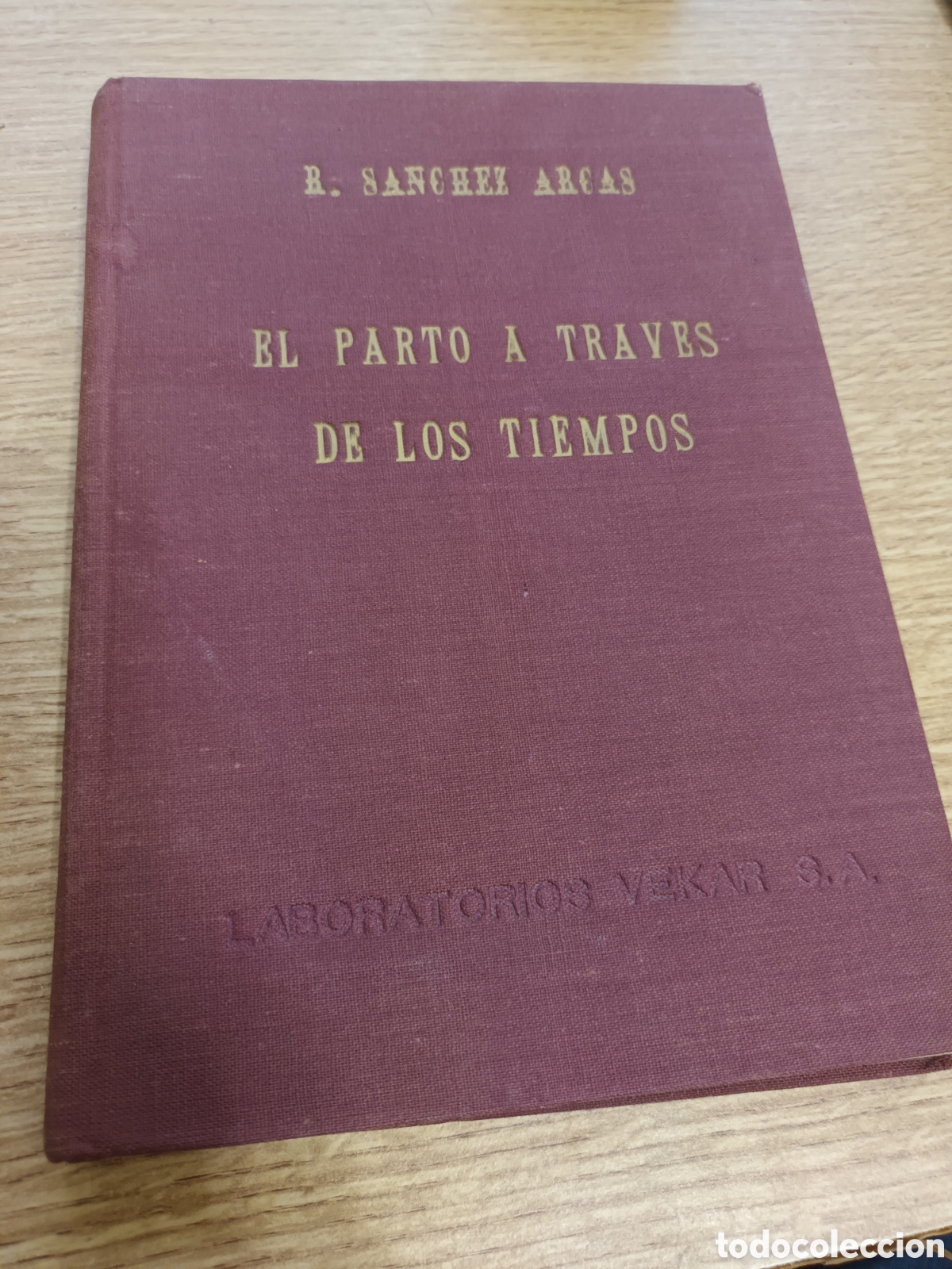 Libros de segunda mano: RARO EJEMPLAR EL PARTO A TRAV&Eacute;S DE LOS TIEMPOS A&Ntilde;O 1955