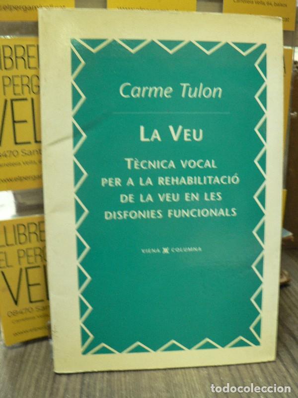 Libros de segunda mano: La veu - Tulon, Carme - Columna Edicions, Llibres i Comunicaci&oacute;