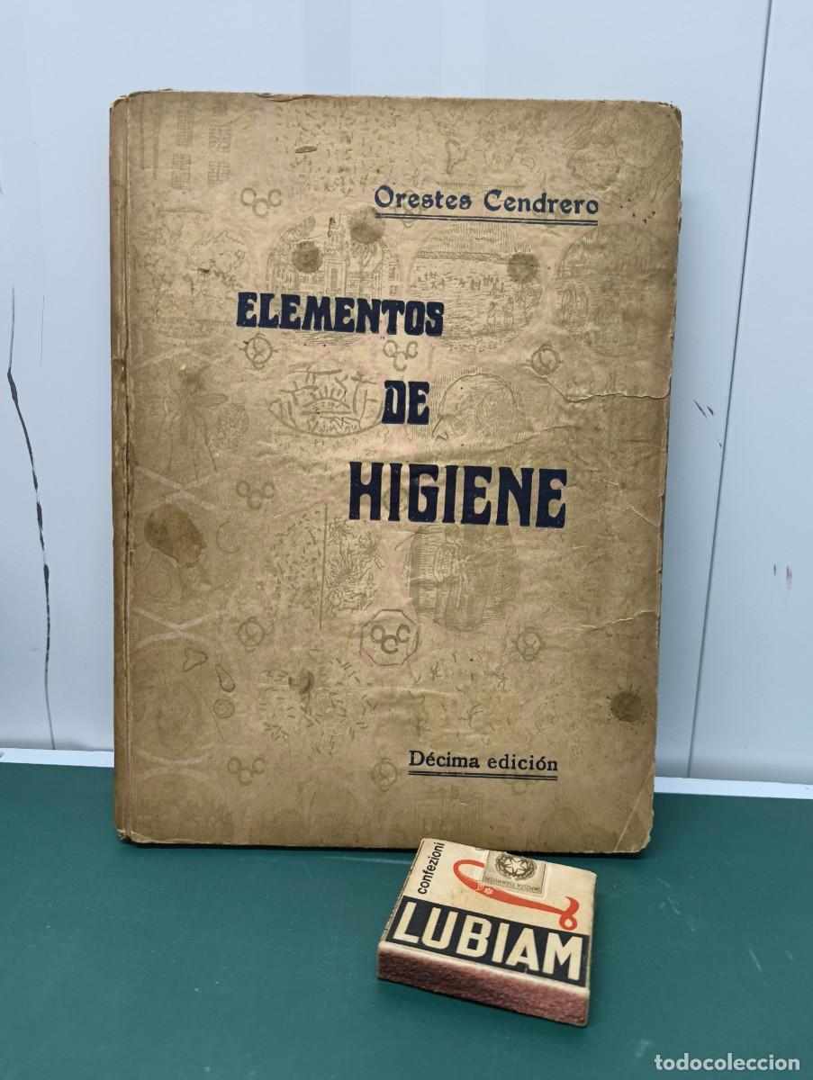 Libros de segunda mano: Elementos de higiene &ndash; Orestes Cendrero, D&eacute;cima (10) edici&oacute;n
