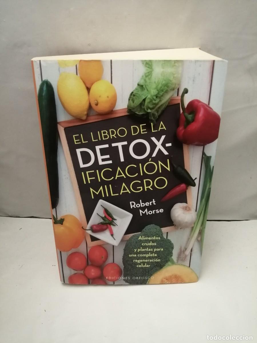 Second hand books: El libro de la detoxificaci&oacute;n milagro (Primera edici&oacute;n)