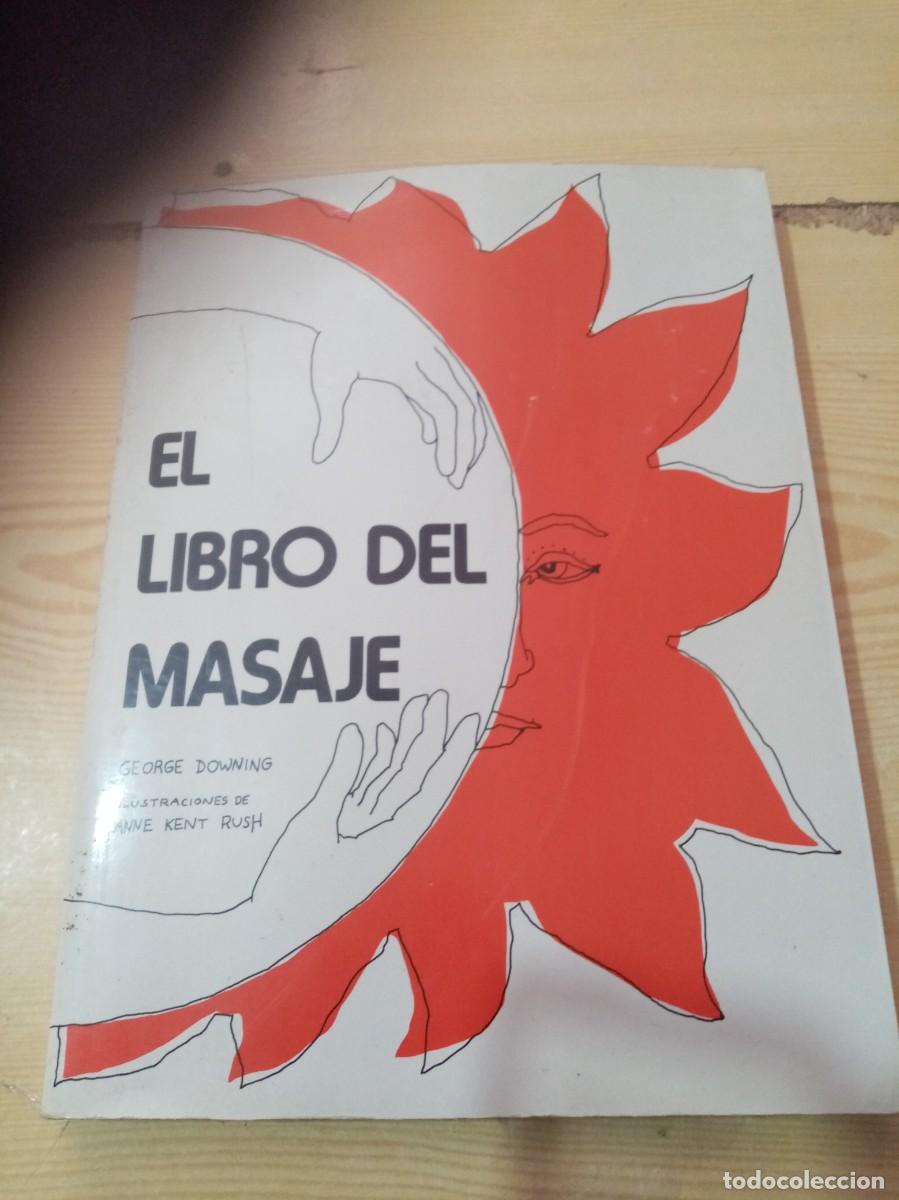 Libros de segunda mano: EL LIBRO DEL MASAJE. GEORGE DOWNING. EST15B3 - Foto 1