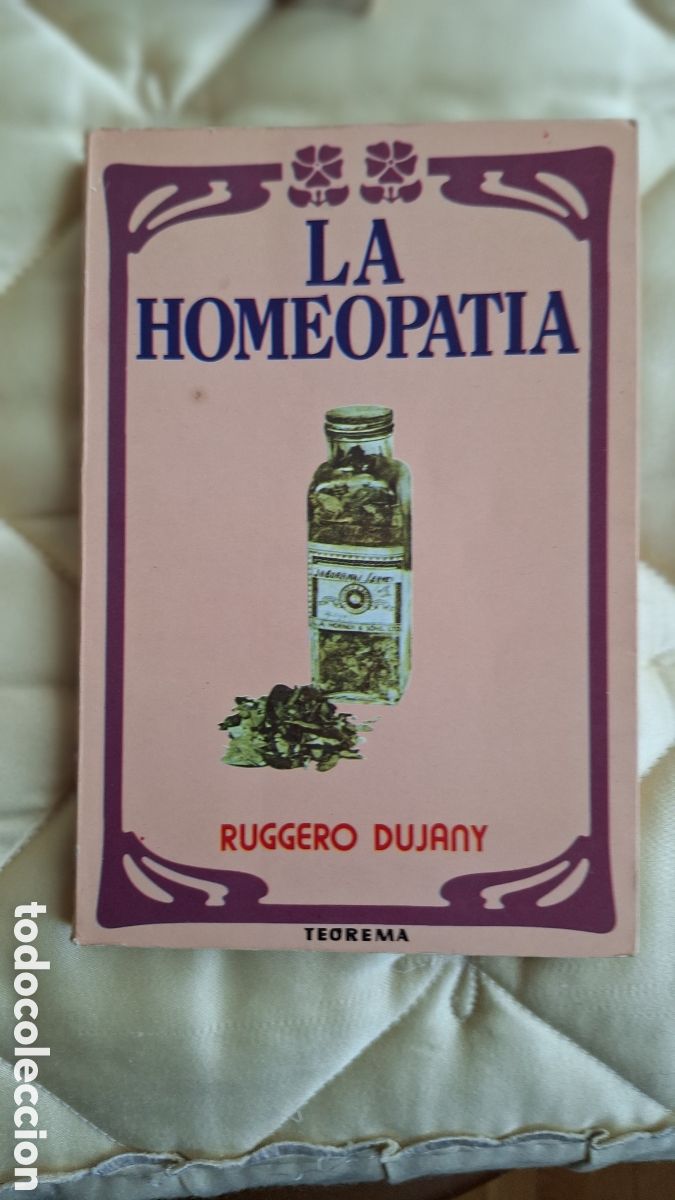 Libros de segunda mano: LA HOMEOPAT&Iacute;A. Ruggero Dujany. 1981
