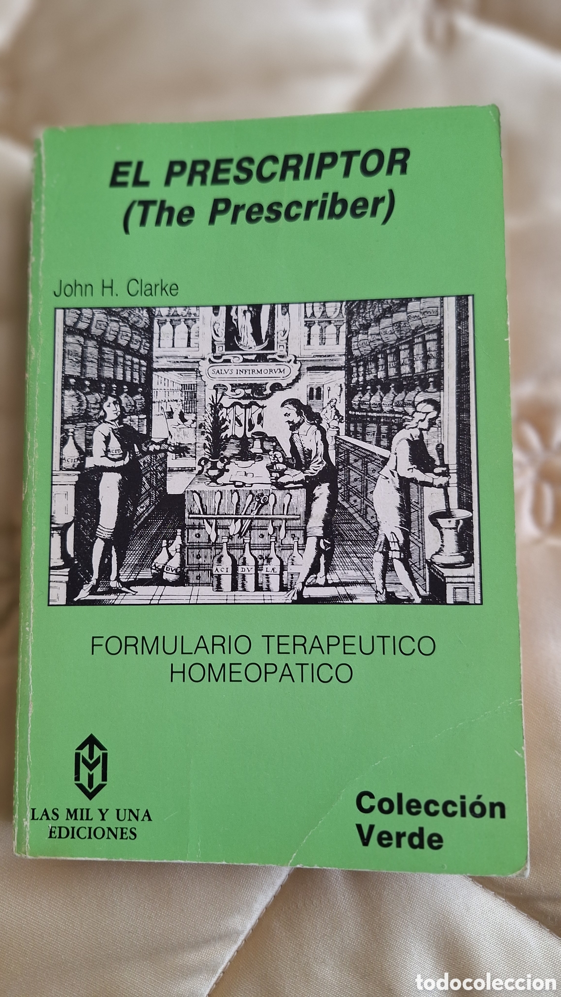 Libri di seconda mano: EL PRESCRIPTOR.Formulario terap&eacute;utico homeop&aacute;tico. JOHN H. CLARKE.