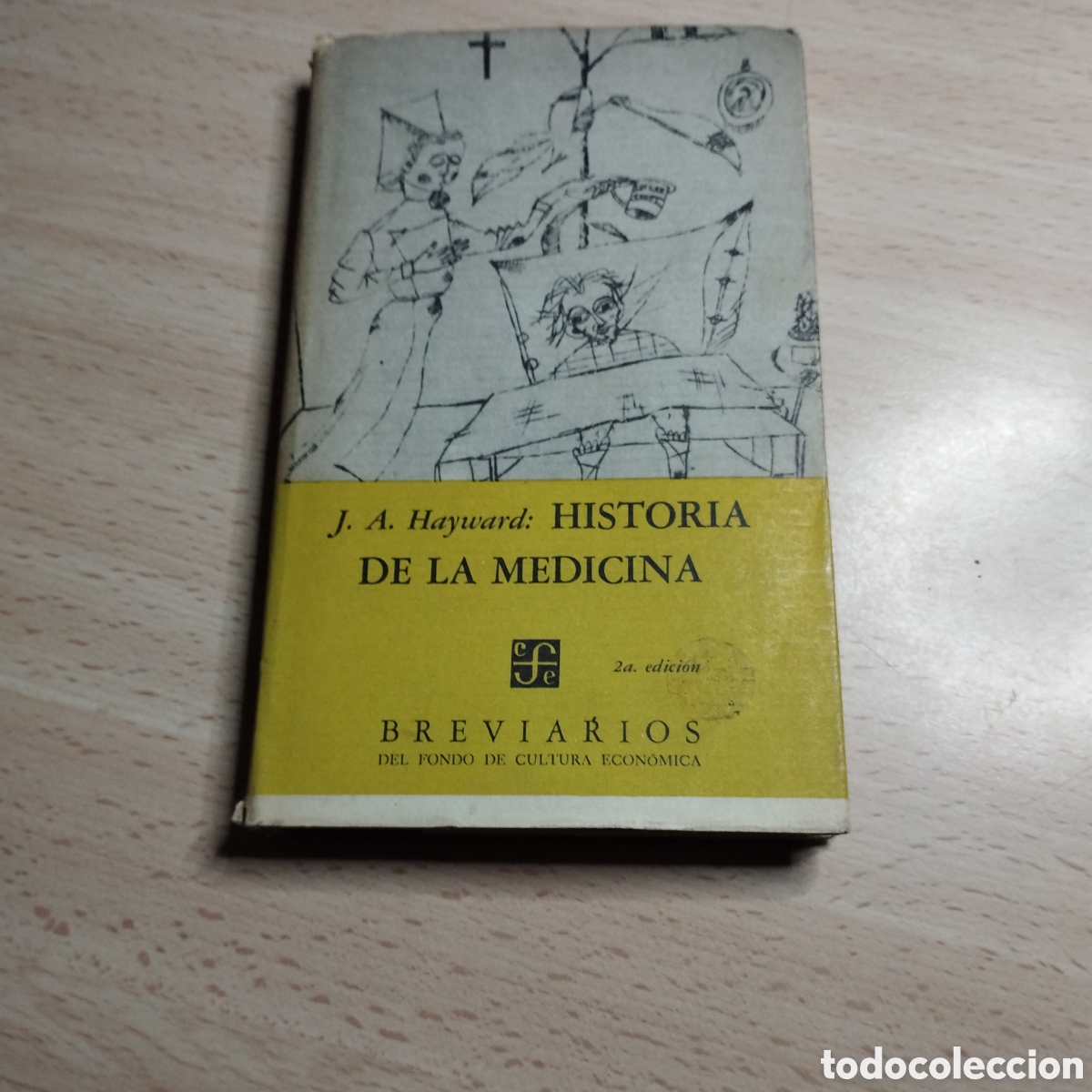 Libros de segunda mano: Historia de la Medicina. J. A. Hayward. 1965. Fondo de Cultura Econ&oacute;mica. Mexico.
