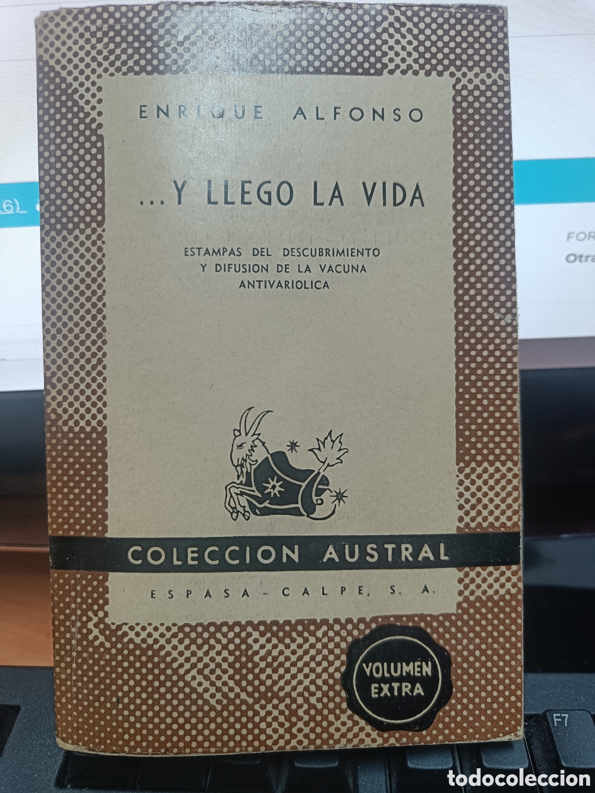 Libros de segunda mano: ...Y LLEG&Oacute; LA VIDA. ENRIQUR ALFONSO. ESPASA-CALPE. AUSTRAL.