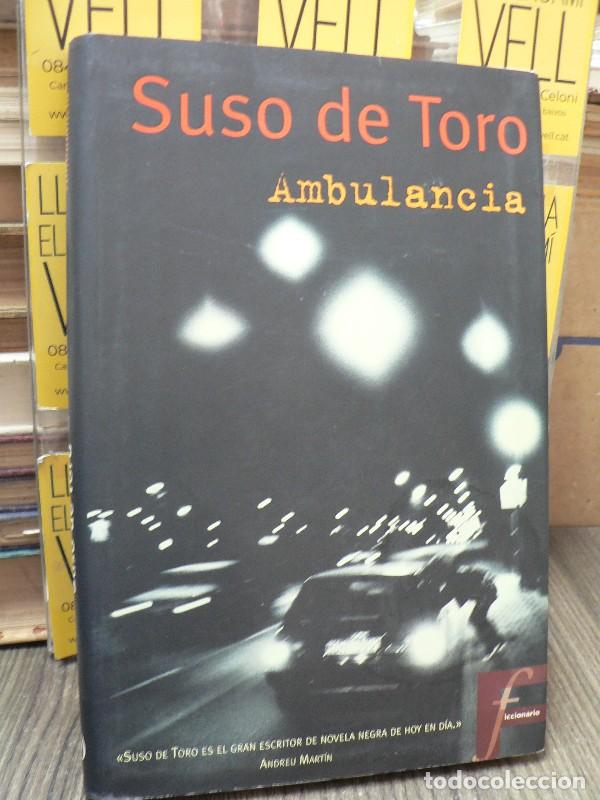Libros de segunda mano: Ambulancia - Toro Santos, Suso de - B - Ficcionario