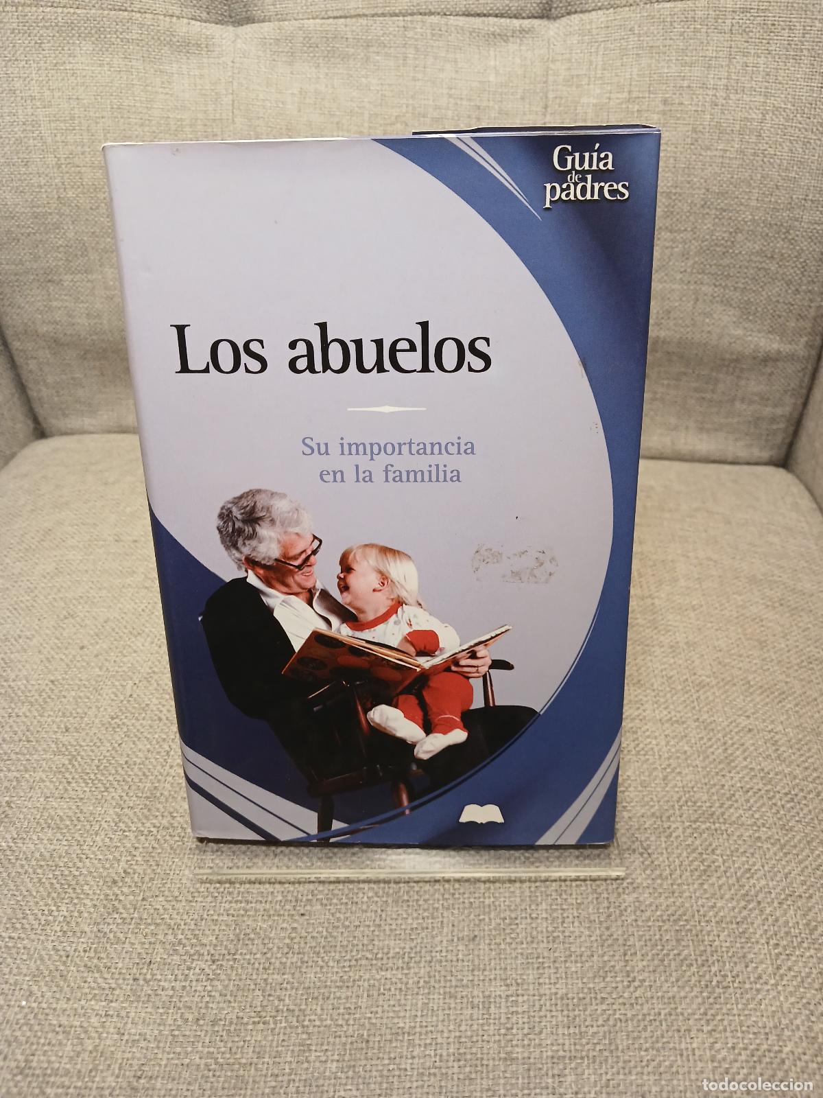 Gebrauchte B&uuml;cher: Los abuelos su importancia en la familia - Mariano Gonz&aacute;lez Ram&iacute;rez