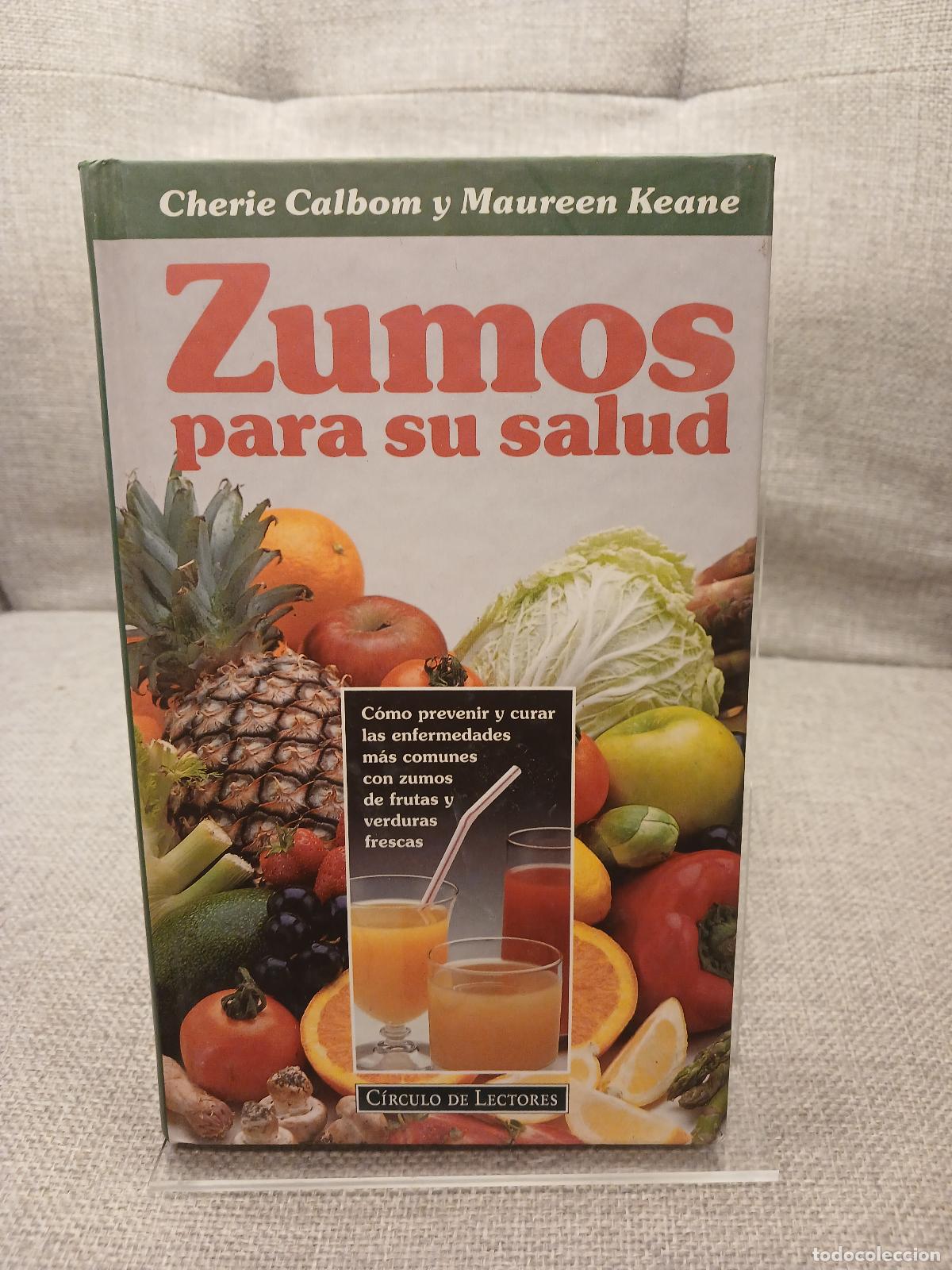 Libros de segunda mano: Zumos para su salud como prevenir y curar las enfermedades m&aacute;s comunes - Cherie Calbom